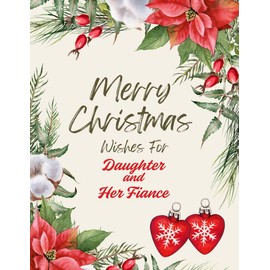 Merry Christmas Wishes For Daughter and Her Fiance Greeting Card - Filled with Love Joy and All The Magic of The Season, Here's To A Beautiful Future Ahead