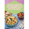 Picnic-Ready Pasta Salads: 103 Fresh and Flavorful Recipes