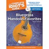 The Complete Idiot's Guide to Bluegrass Mandolin Favorites: 16 Bluegrass