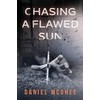 Chasing A Flawed Sun