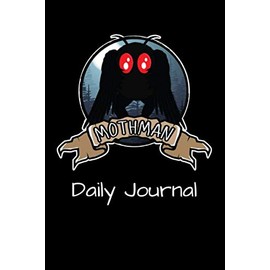 Mothman Daily Journal: Point Pleasant West Virginia Cryptid Creature Blank 150 Page Lined Journal