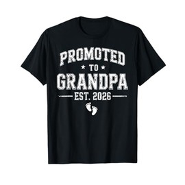 Grandpa Est 2026 Promoted to Grandpa est 2026 T-Shirt
