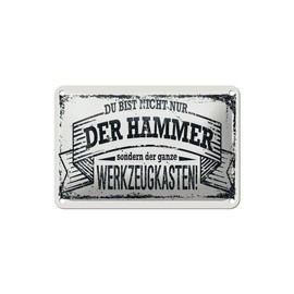 Blechschild 30 x 20 cm Spruch: Du bist nicht nur der Hammer sondern der ganze Werkzeugkasten - DekoNo7