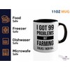 I got 99 problems 2Tone Black Mug 11oz - Farming