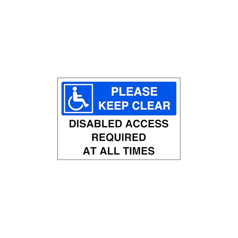 Safety First Display LTD Please keep clear disabled access required