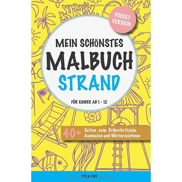 Mein schönstes Malbuch Strand. Für Kinder ab 1-12.: Pocket Version.