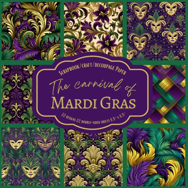 Carnival of Mardi Gras: Scrapbook, craft, decoupage paper, 22 designs,