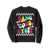 80s Pop Star - Dang Good Stuff Sweatshirt