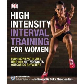 High-Intensity Interval Training for Women: Burn More Fat in Less Time wi - GOOD