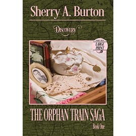 Discovery - Large Print: The Orphan Train Saga -Book one - Large print Edition (Orphan Train Saga - Large Print)