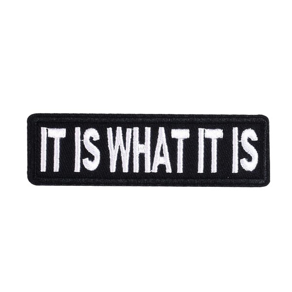 It is What It is Patch, Embroidered Badge, Funny Meme