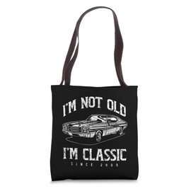 I'm Not Old I'm Classic Funny Classic Car Owner Born 2005 Tote Bag