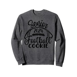 Senior Football Cookie 2024 Class of 2024 Football Sweatshirt
