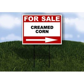CREAMED CORN For Sale White Red Black Right Arrow 1 Single Sided 18x24 in Yard Road Sign w/Stand