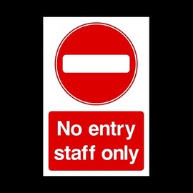 No Entry Staff Only Plastic Sign with double sided fixing tape - Staff Only/Authorised/Keep Out/Beyond this point (PAR99)