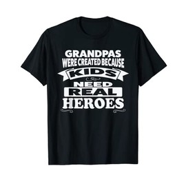 Mens grandpas were created because kids need reaal heroes grandad T-Shirt