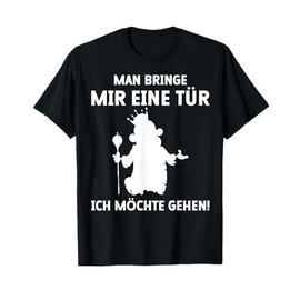 Man bringe mir eine Tür ich möchte gehen Funny Saying [German Language] T-Shirt