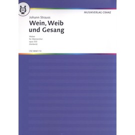 Wein, Weib und Gesang: Walzer "Der liebe Gott im Paradies". op. 333. men's choir (TTBB) and piano. Partition.