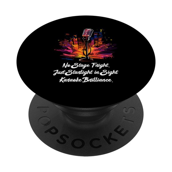 No Stage Fright, Just Starlight in Sight Karaoke Brilliance PopSockets