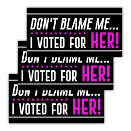 ULTRAVUTT [7.5"x3.75"] 3 Pack, Don't Blame Me I Voted for Her Bumper Sticker Kamala bumperic Bumper Sticker Funny I Voted Stickers Political Car Accessories Democrat Gifts Decorations for Car Truck