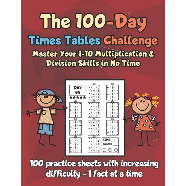 The 100-Day Times Tables Challenge Master Your 1-10 Multiplication &
