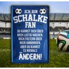 Metal Sign with German Text "Ich Bin Schalke Fan" [German