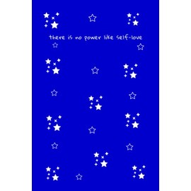 There Is No Power Like Self-Love: Beautiful Dark Blue with Cute Little Stars Journal Notebook, 120 Pages (116 Lined) - 6 x 9 inches, Wonderful Gift Idea for Women, Girls and Teenage Girls