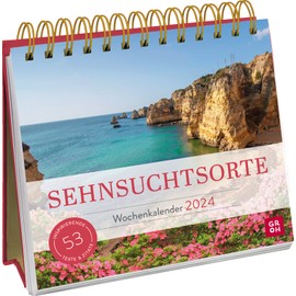 Wochenkalender 2024: Sehnsuchtsorte: Tischkalender mit Wochenkalendarium und Jahresübersicht, Aufstellkalender für Reiselustige