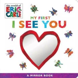 My First I See You: A Mirror Book (The World of Eric Carle) - Board book - GOOD