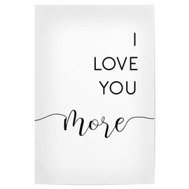 artboxONE Poster Typography I Love You More - Picture i Love You More Love Minimalist, 30x20 cm