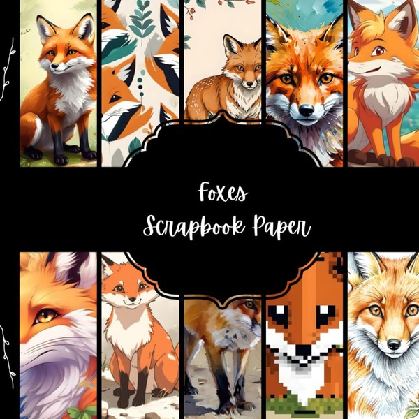 Foxes Scrapbook Paper, Animals Junk Journal Paper, Fox-like Decorative Paper,