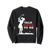 Talk birdie to me Sweatshirt