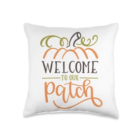 Welcome To Our Patch Pumpkin Gift Cute Orange Nice Welcome to Our Patch Throw Pillow, 16x16, Multicolor