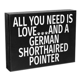 JennyGems All You Need is Love and a German Shorthaired Pointer Wooden Sign, Pointer Mom Gifts, Made in USA