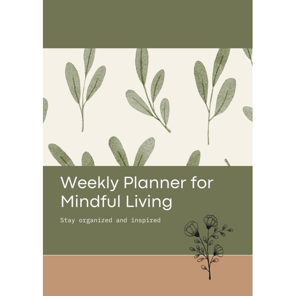 Weekly Planner for Mindful Living - Undated: Stay organized and