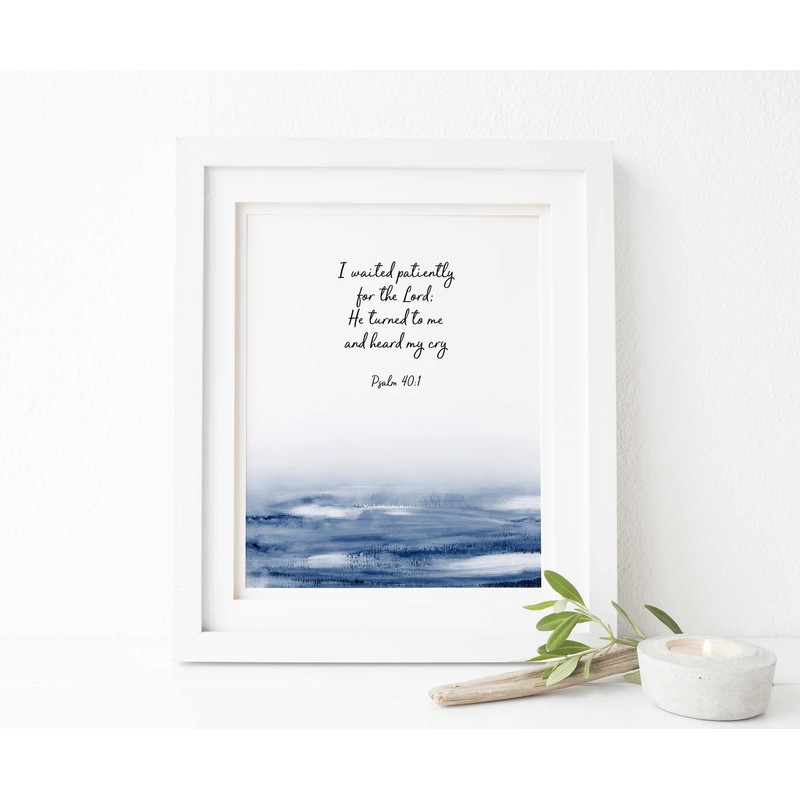 Psalm 40 1 Bible Verse Print, I Waited Patiently for