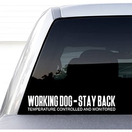 Working Dog On Board, Stay Back, Temperature Controlled and Monitored Decal, H 2 by L 12 Inches, K9-Unit Vinyl Sticker, Caution Working K9, Emotional Support Animal, ESA Dogs (White)