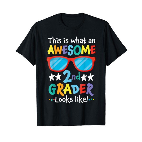 Back to School 2nd Grade Awesome Second Grader Looks Like