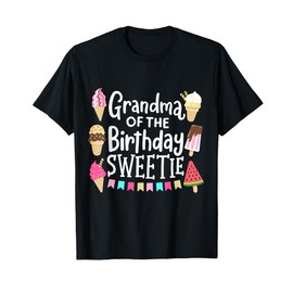 Grandma Of The Birthday Sweetie Ice Cream Matching Family T-Shirt for Men Women