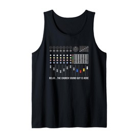Mens Church Sound Guy is Here Church Sound Technician Tank Top
