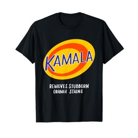 Kamala Harris 2024 President Removes Stubborn Orange Stains T-Shirt