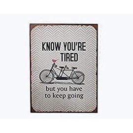 Sign - Know you're tired, but you have to keep going