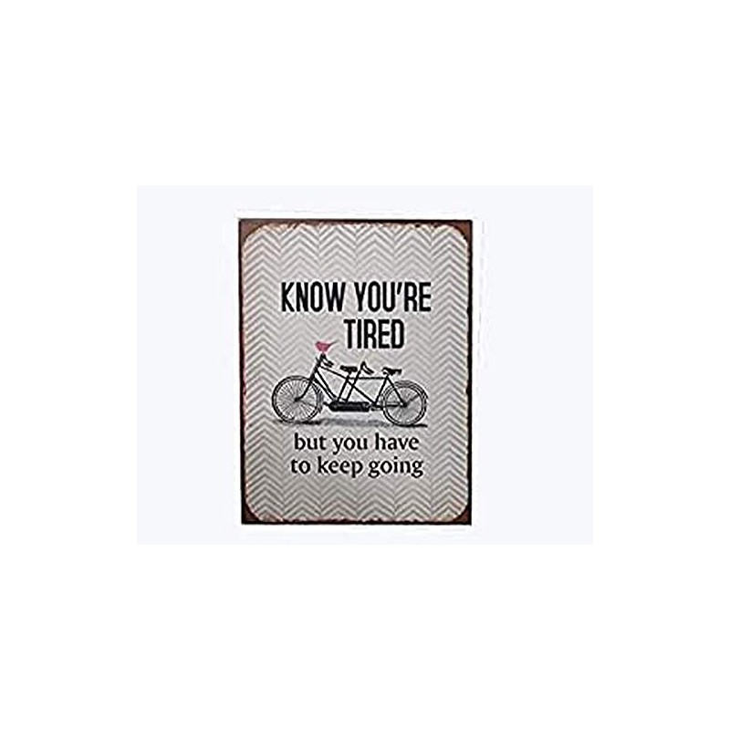 Sign - Know you're tired, but you have to keep