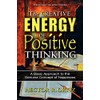 The Creative Energy of Positive Thinking