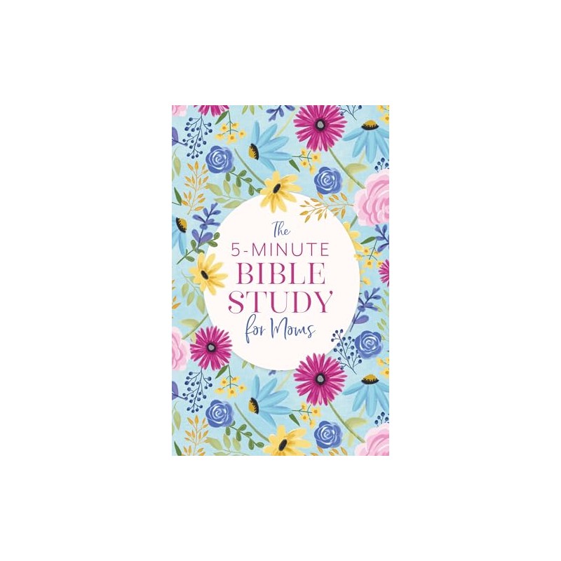 The 5-Minute Bible Study for Moms