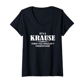 Womens It's A KRAUSE Thing You Wouldn't Understand KRAUSE Name V-Neck T-Shirt