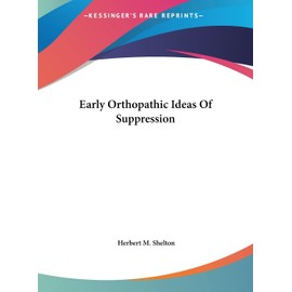 Early Orthopathic Ideas Of Suppression