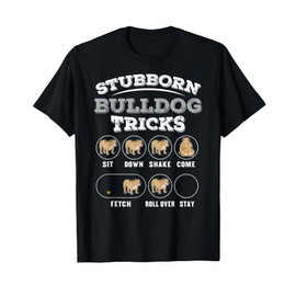 Stubborn Bulldog Tricks T-Shirt