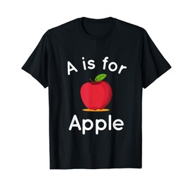 A is for Apple - Toddler Kindergarten Preschool teacher T-Shirt
