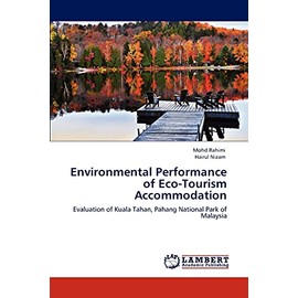 Environmental Performance of Eco-Tourism Accommodation: Evaluation of Kuala Tahan, Pahang National Park of Malaysia